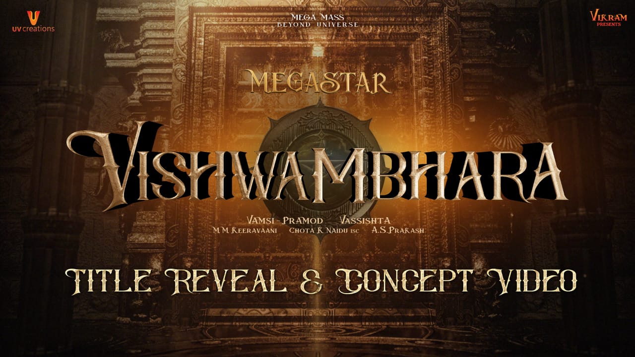 'Vishwambhara' starring Megastar Chiranjeevi!  Title out